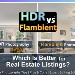 HDR vs Flambient Real Estate Photography – Which Is Better for Real Estate Listings?