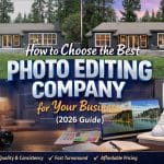How to Choose the Best Photo Editing Company for Your Business (2026 Guide)